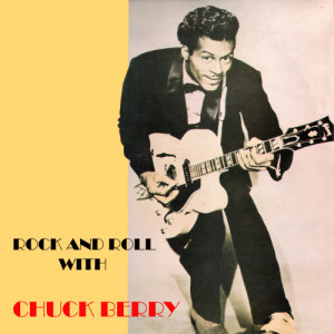 Chuck Berry的專輯Rock and Roll With Chuck Berry