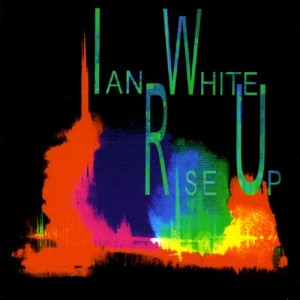 收聽Ian White的Rise Up歌詞歌曲