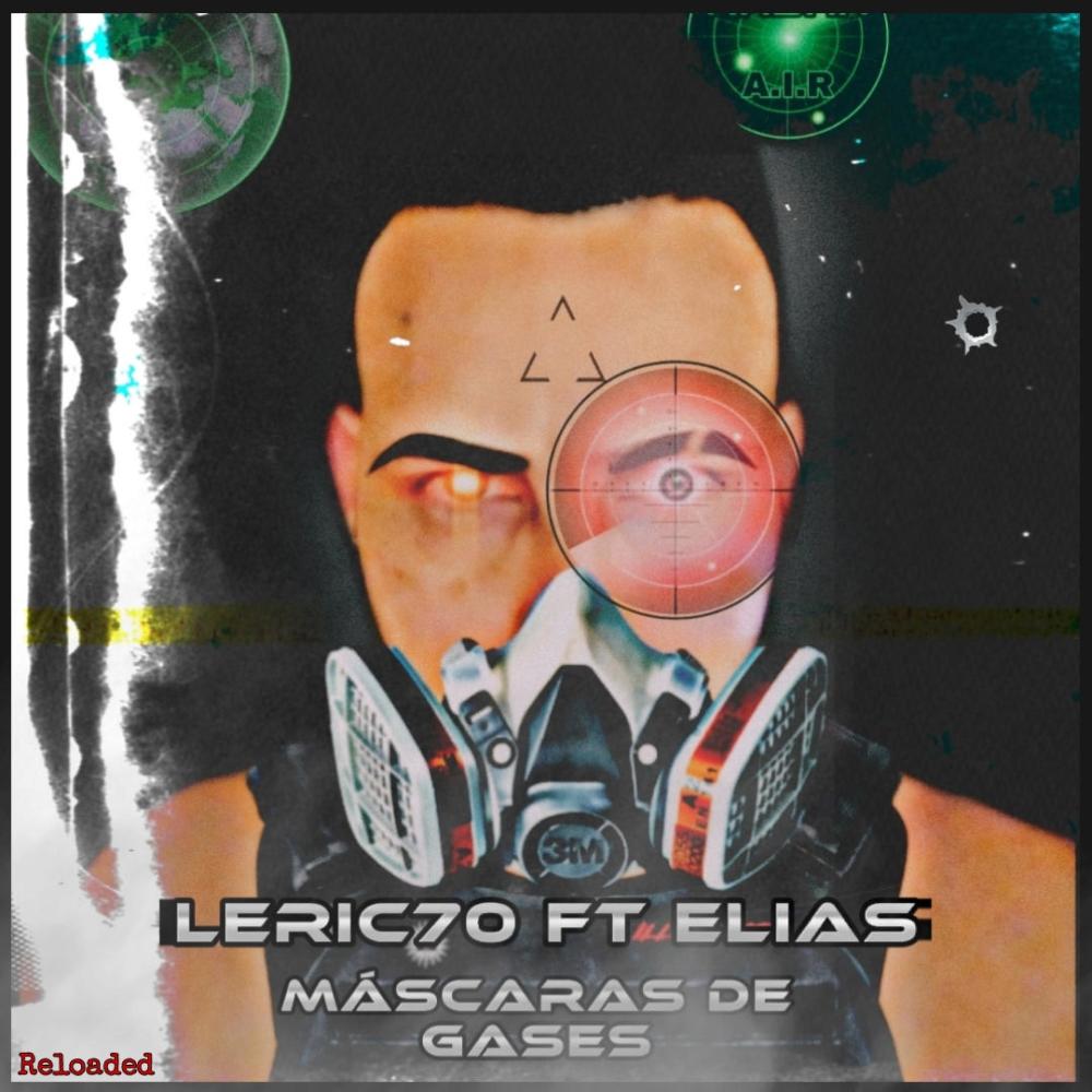 Leric70 The"Elien"Writer (Máscaras De Gases) (Explicit)