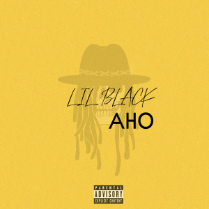 Album Aho (Explicit) oleh Lil Black