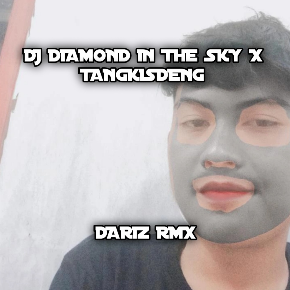 DJ DIAMOND IN THE SKY X TANGKISDANG (Single|Explicit)