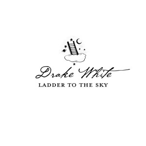 Album Ladder To The Sky from Drake White