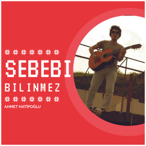 Listen to Sebebi Bilinmez (Radio Edit) song with lyrics from Ahmet Hatipoğlu