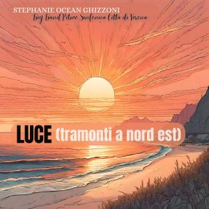 Album Luce (tramonti a nord est) from Stephanie Ocean Ghizzoni