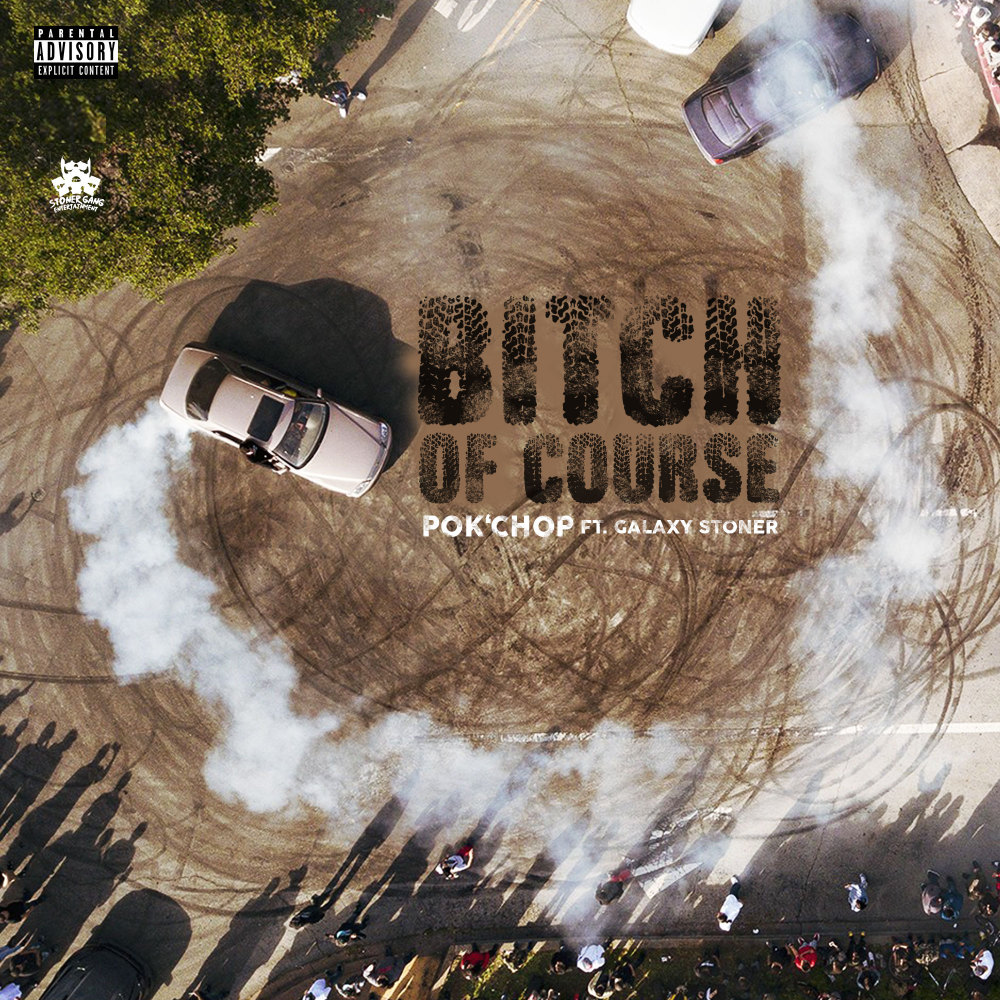 Bitch Of Course (Explicit)