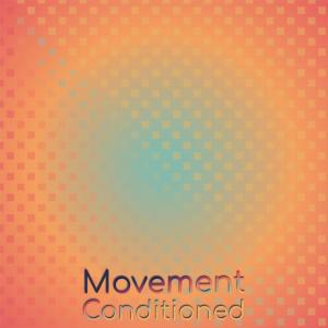 Various的专辑Movement Conditioned