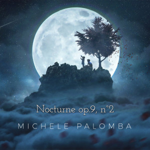 收聽Michele Palomba的Nocturne op.9, n°2歌詞歌曲