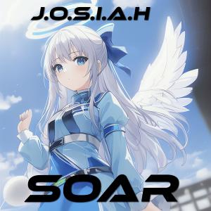 收聽J.O.S.I.A.H的SOAR歌詞歌曲