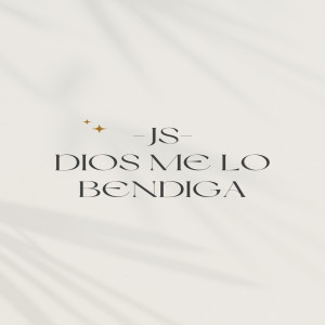 JS的專輯Dios Me Lo Bendiga