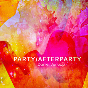 Album Party/Afterparty (Explicit) from Daniel Verloop