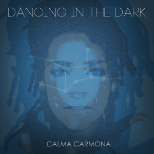 Listen to Dancing in the Dark song with lyrics from Calma Carmona