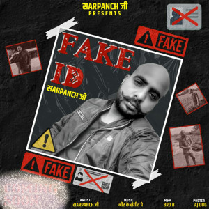 Listen to Fake Id (Explicit) song with lyrics from Sarpanch Ji