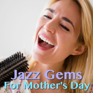 Album Jazz Gems For Mother's Day from Various