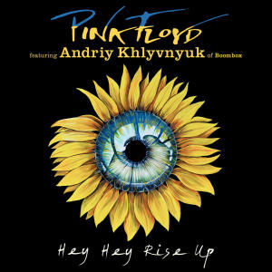 收聽Pink Floyd的Hey, Hey, Rise Up! (featuring Andriy Khlyvnyuk of Boombox)歌詞歌曲