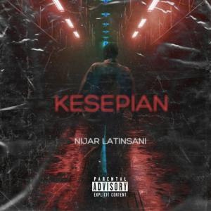 Listen to KESEPIAN song with lyrics from Nijar Latinsani