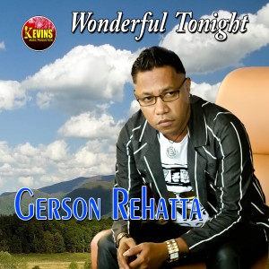 Album Wonderful Tonight (Explicit) oleh Gerson Rehatta