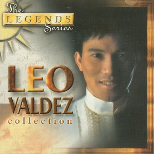 อัลบัม The Legends Series: Leo Valdez Collection ศิลปิน Leo Valdez