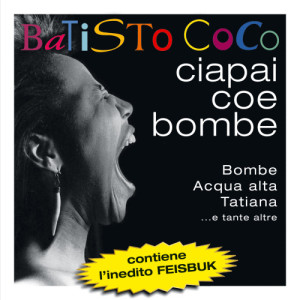 Batisto Coco的專輯Ciapai Coe Bombe