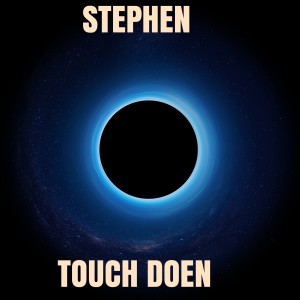 Stephen的專輯Touch Doen