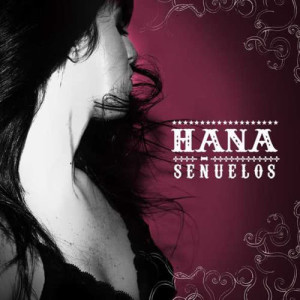 อัลบัม Señuelos ศิลปิน Hana