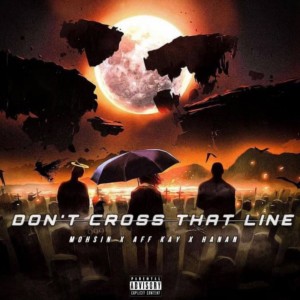 Album Don't Cross That Line (Explicit) oleh Hanan