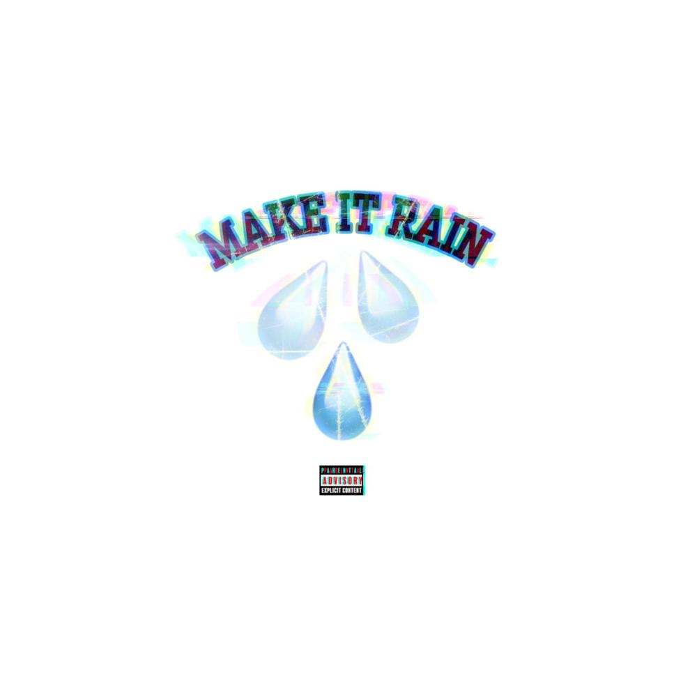Make It Rain (Explicit)