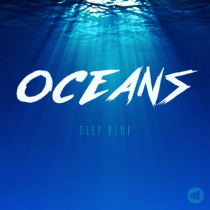 ดาวน์โหลดและฟังเพลง Deep Blue พร้อมเนื้อเพลงจาก Oceans