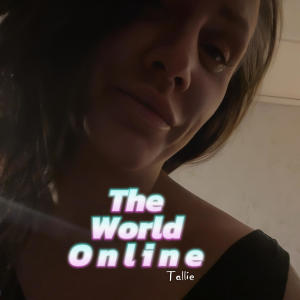 Tallie的專輯Tai the world online (Radio Edit)