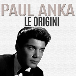 收听Paul Anka的Put Your Head on My Shoulder歌词歌曲