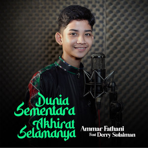Listen to Dunia Sementara Akhirat Selamanya song with lyrics from Ammar Fathani