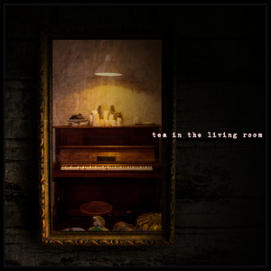 Album Tea in the Living Room from 