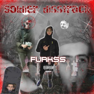 Furkss的專輯Soldier Disstrack (Explicit)