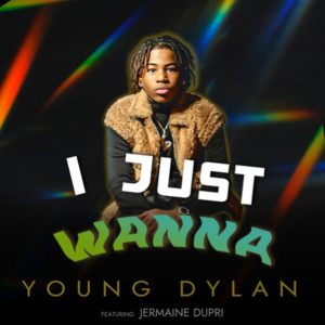 Young Dylan的專輯I Just Wanna