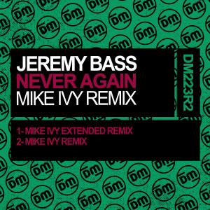Jeremy Bass的專輯Never Again (Mike Ivy Remix)