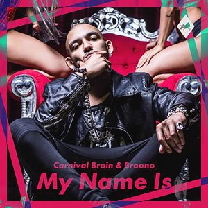 Broono的專輯My Name Is (Explicit)