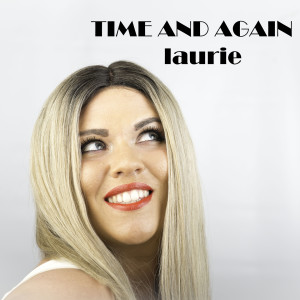 TIME AND AGAIN dari Laurie