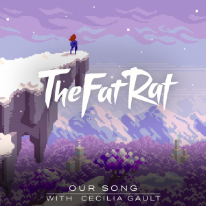 收聽TheFatRat的Our Song (Instrumental)歌詞歌曲
