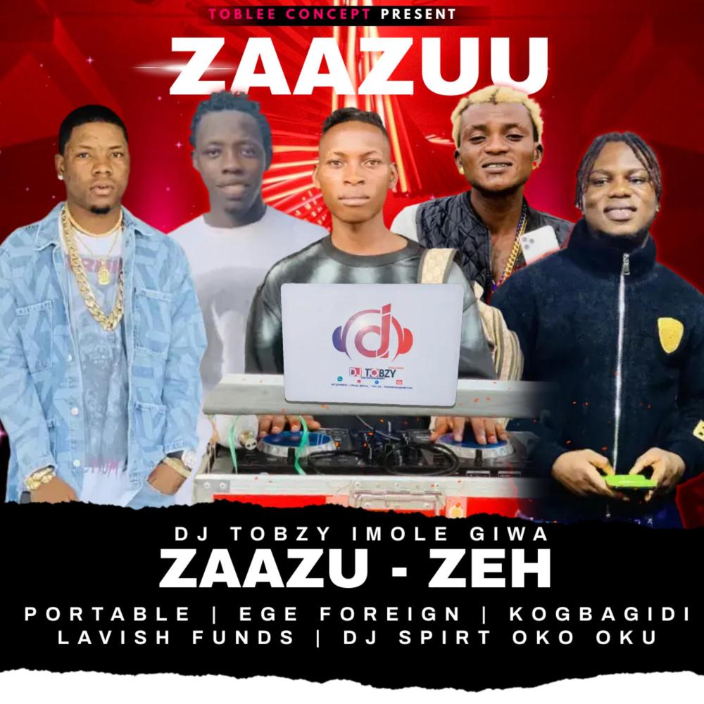 Zaazu zeh (feat. Portable Omolalomi) (Explicit)