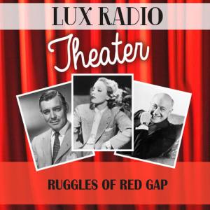 Lux Radio Theatre的專輯Ruggles of Red Gap