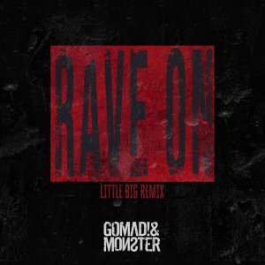 GOMAD! & MONSTER的專輯Rave On (Remix)