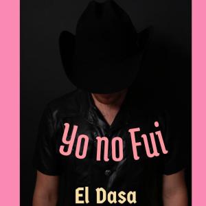 อัลบัม Yo No Fui (LIFEVIBE) ศิลปิน El Dasa