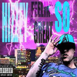 Album Feelin so Great (Explicit) from HIZZEY