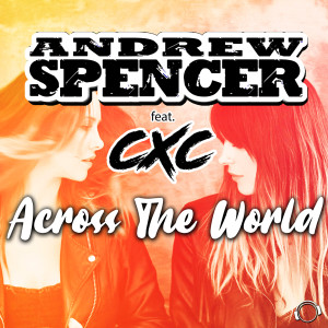 Listen to Across The World (Extended Mix) song with lyrics from Andrew Spencer