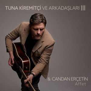 收听Tuna Kiremitçi的Affet歌词歌曲
