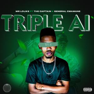 Dengarkan lagu Triple AI (feat. TheCaptaiin & General C'mamane) nyanyian MrLolike dengan lirik
