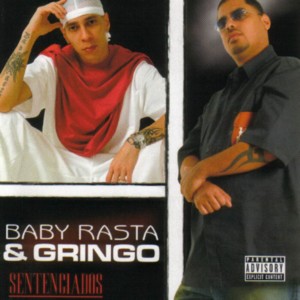 Baby Rasta Y Gringo的專輯Sentenciados: Platinum Edition (Explicit)