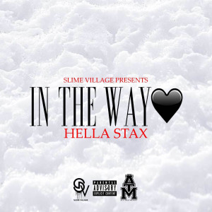 ดาวน์โหลดและฟังเพลง In the Way (Explicit) พร้อมเนื้อเพลงจาก Hella Stax
