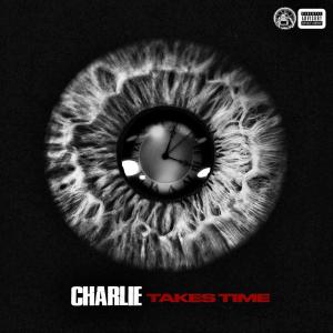 ดาวน์โหลดและฟังเพลง Takes Time (Explicit) พร้อมเนื้อเพลงจาก Aye Charlie