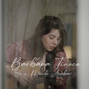 Listen to Se o mundo acabar (Live) song with lyrics from Bárbara Tinoco