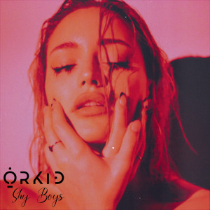 ดาวน์โหลดและฟังเพลง Shy Boys พร้อมเนื้อเพลงจาก Orkid